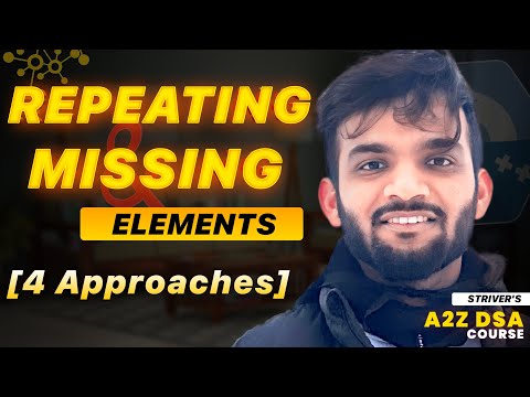 Find the Missing and Repeating Number | 4 Approaches 🔥
