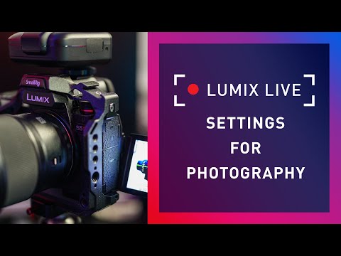 LUMIX Live : Setting up your LUMIX camera for Photography
