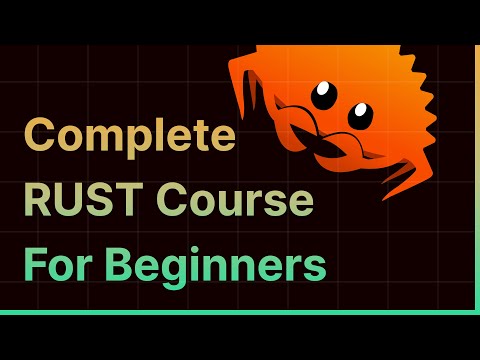 Complete Rust Programming Course for Beginners and Building an Unbeatable Tic-Tac-Toe Game