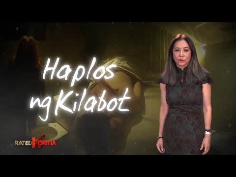 Haplos ng Kilabot | RATED KORINA