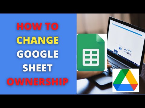 How to Change Google Sheet Ownership