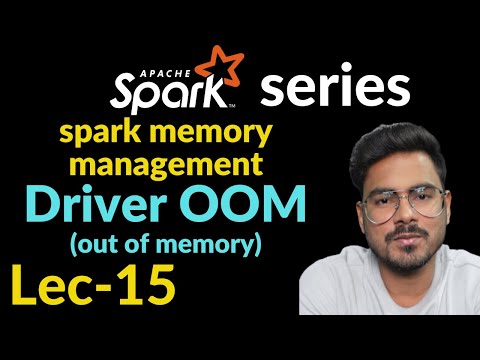 driver out of memory spark | spark memory management | Lec-15