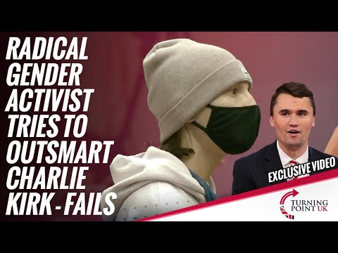 Radical Gender Activist Tries To Outsmart Charlie Kirk - FAILS
