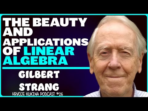 Gilbert Strang: Linear Algebra, Engineering, Computer Science, AI | Hrvoje Kukina Podcast #26