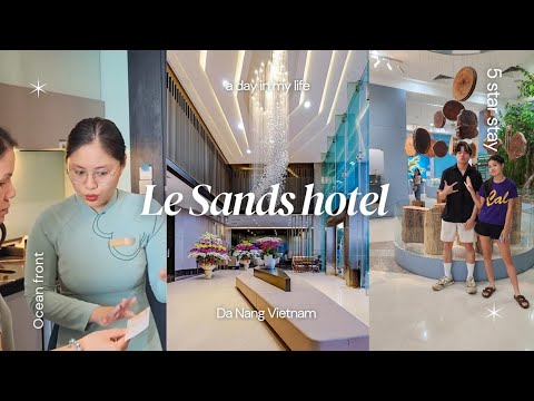 "Le Sands Oceanfront Hotel Da Nang | Inside Tour & Ocean Views