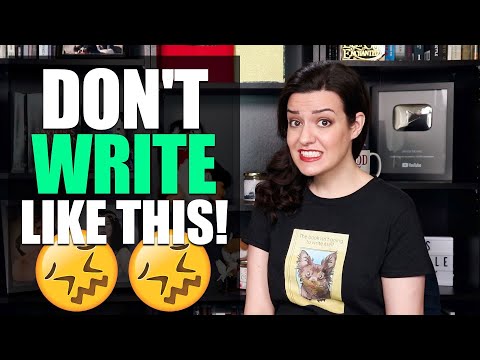 10 WORST WRITING QUIRKS - Don’t do these things!!!