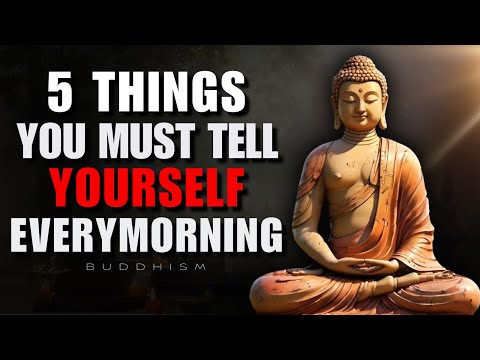 5 Powerful Things You Should Tell Yourself Every Morning – Buddhist Wisdom for a Peaceful Start