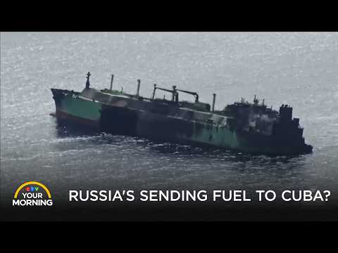 Russia's 'Humanitarian' Fuel Challenging U.S. Hold on Cuba | Your Morning