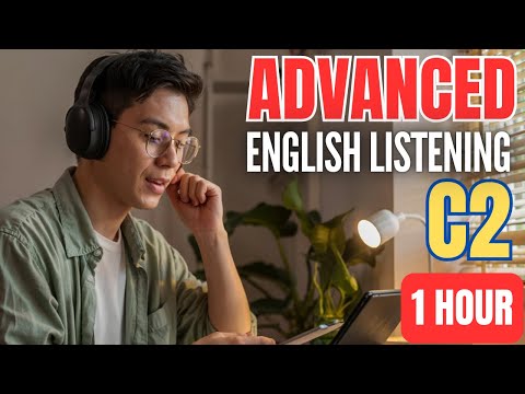 1 Hour (C2 Level) Advanced English Listening Practice || C2 Level English Podcast for Fluency