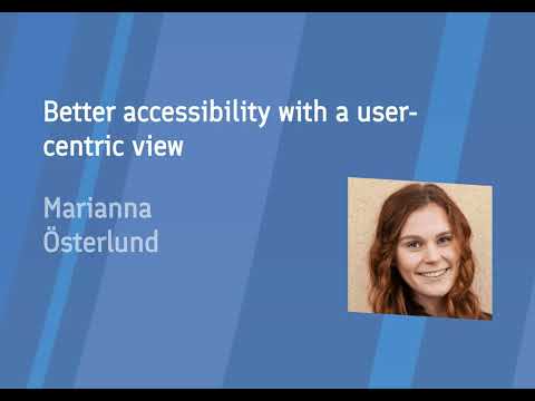 Marianna Österlund - Better accessibility with a user-centric view