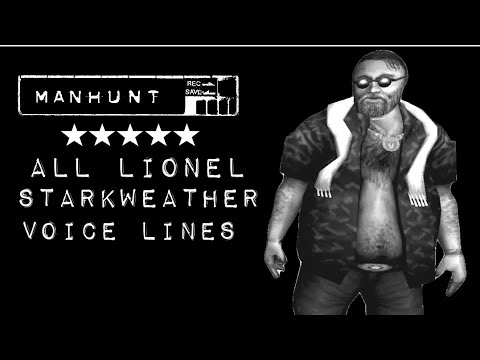 Manhunt - All Starkweather Voice Lines (Used and Unused)