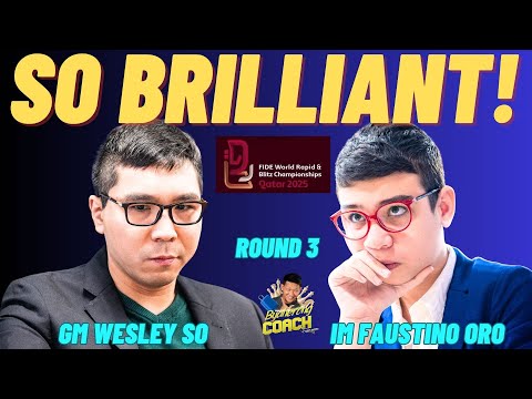 LUMABAS NA ANG BANGIS NI WESLEY SO! BRILLIANT ANG MGA MOVES! So vs Oro! World Rapid 2025!