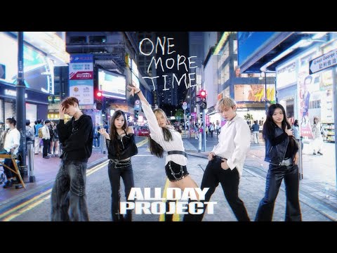 [KPOP IN PUBLIC | 4K] ALLDAY PROJECT(올데이프로젝트) - ONE MORE TIME Dance Cover | Hong Kong