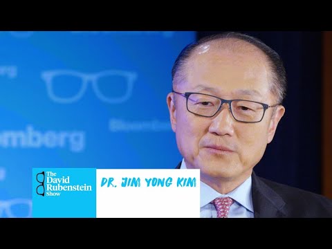 The David Rubenstein Show: Dr. Jim Yong Kim