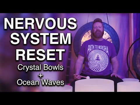 Nervous System Reset: Ocean Waves & Crystal Bowls for Peace