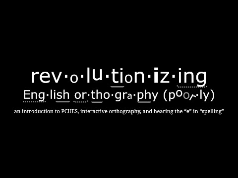 revolutionizing English orthography (poorly)