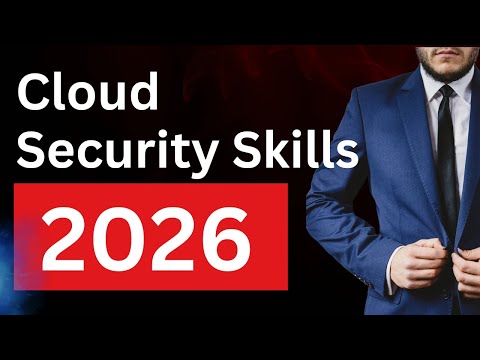 The Cloud Security Skills You MUST Learn In 2026 — Or Get Left Behind