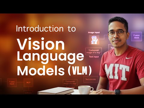 Introduction to Vision Language Models (VLM)