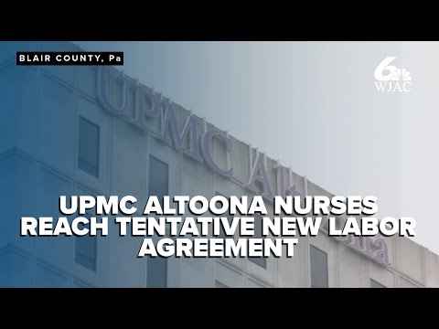 UPMC Altoona nurses reach tentative labor deal with raises and safety upgrades