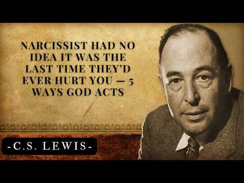 Narcissist Had No Idea It Was the LAST Time They’d Ever Hurt You — 5 Ways God Acts | C.S. Lewis