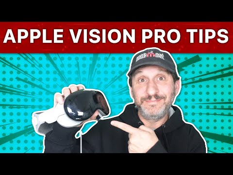 20 Tips For Using the Apple Vision Pro