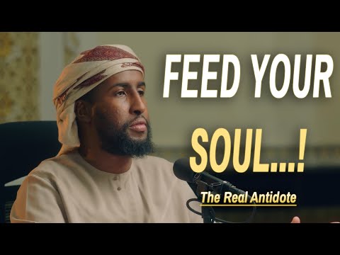 Your Soul is Starving, This is Why You're Always Depressed | Ustadh Abdulrahman Hassan