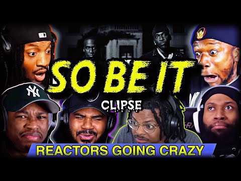 Clipse - So Be It | REACTION COMPILATION