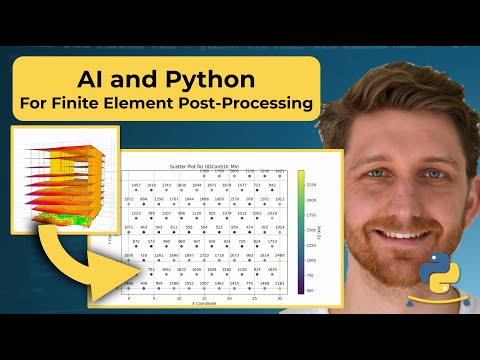 How I use AI and Python to create Finite Element Analysis post-processing tools.