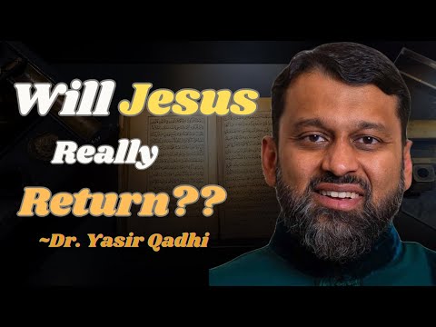 Will Jesus (Asw) Really Return? | Dr. Yasir Qadhi Explains