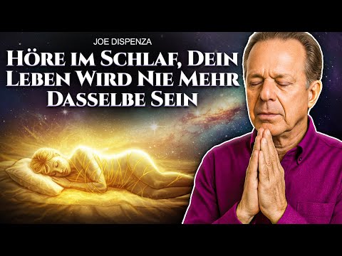 Das MÄCHTIGSTE Audio zur Umprogrammierung deines Unterbewusstseins im Schlaf | Joe Dispenza