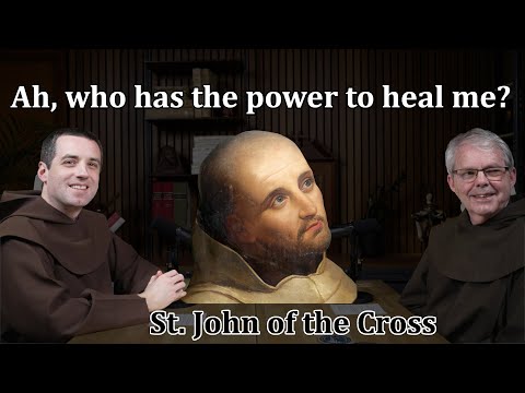 Finding Healing and St. John of the Cross: CarmelCast Episode 78