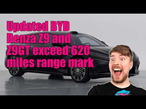 Updated BYD Denza Z9 and Z9GT exceed 620 miles range mark