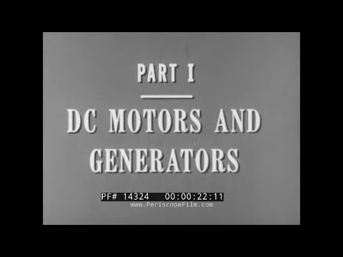 " MOTORS AND GENERATORS "  DC MOTORS AND GENERATORS  U.S. ARMY TRAINING FILM   PART 1 14324