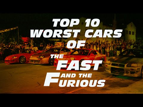 TOP 10 WORST CARS OF FAST & FURIOUS MOVIES