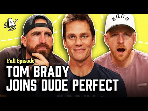 Ep. 7: Tom Brady x Dude Perfect on NFL Going Soft, Relationship with Eli & Peyton Manning