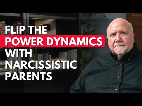Narcissistic Parents: How to FLIP the Power Dynamics with Them