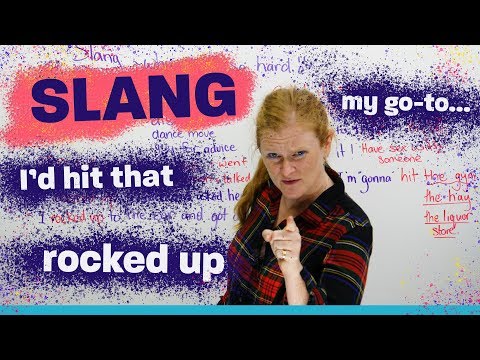 Learn this English slang: go-to, hit it, rock up