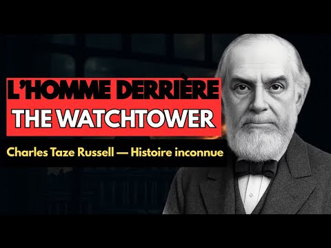L’Histoire Cachée de Charles Taze Russell — Fondateur des Témoins de Jéhovah