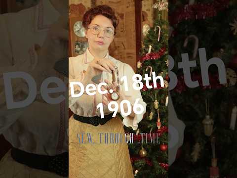 Dec. 18th 1906 #adventcalendar #fashionhistory #holidayswithyoutube