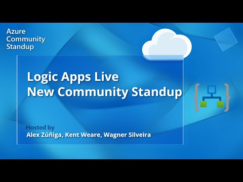 Logic Apps Live - New Community Standup