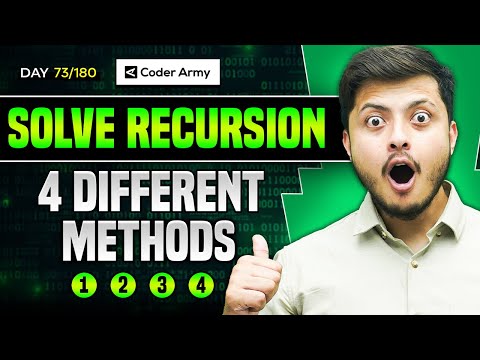 Lecture 52: How To Solve Recursion Problem from 4 different Method