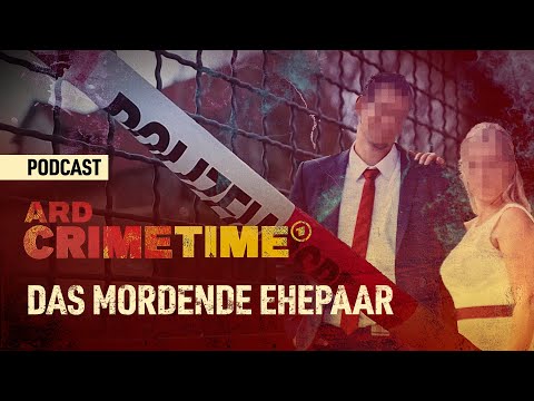 The Murderous Couple – The Faked Suicide | ARD Crime Time Podcast
