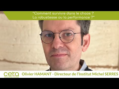 23/09/2025 : Olivier HAMANT "Comment survivre dans le chaos ? Par la robustesse ou la performance ?"