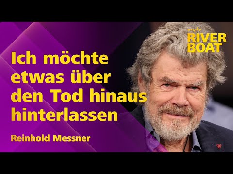 Reinhold Messner über den Sinn des Lebens, Legendenstatus und den Umgang mit dem Verlust des Bruders