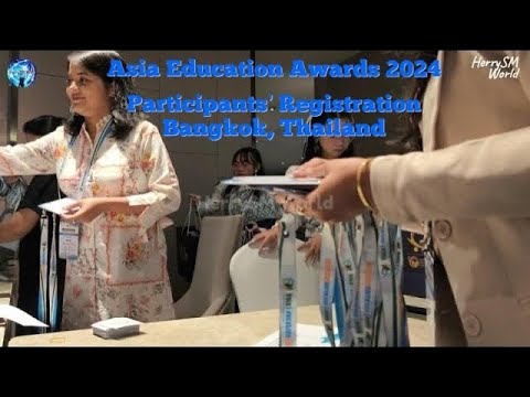 Asia Education Awards 2024 - Participans'  Registration and Preparation