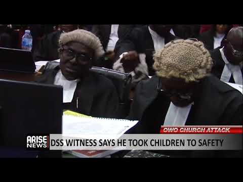 OWO CHURCH ATTACK: DSS WITNESS SAYS HE TOOK CHILDREN TO SAFETY