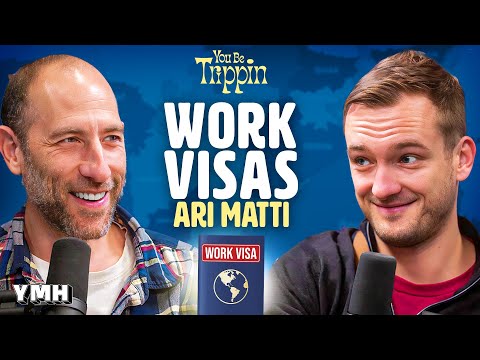 Work Visas w/ Ari Matti | You Be Trippin' with Ari Shaffir