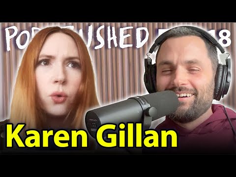 Karen Gillan | Podcrushed | Ep. 118