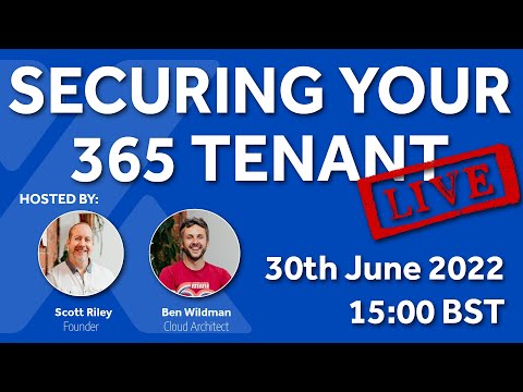 Live! How to completely secure any Microsoft 365 tenant