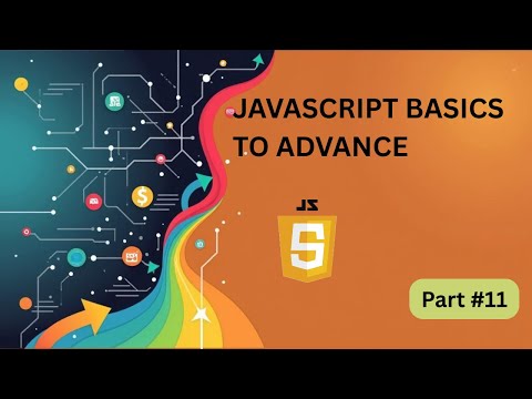 JavaScript Full Course || Part #11